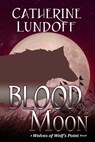 Blood Moon: A Wolves of Wolf's Point Novel - Catherine Lundoff - 9781732583399