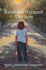 Rainbow Around The Son - Marlo Gottfurcht Longstreet - 9781732652101