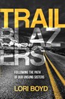 Trailblazers - Lori Boyd - 9781732666191