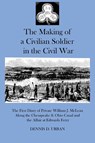 The Making of a Civilian Soldier in the Civil War - Dennis D Urban - 9781732698864