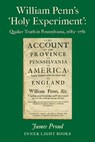 William Penn's 'Holy Experiment' - James Proud - 9781732823938