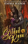 Gilded Rose - Emma Hamm - 9781732976559