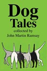Dog Tales - John Martin Ramsay - 9781733029148