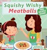 Squishy Wishy Meatballs - Amelia Griggs - 9781733066617