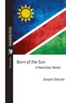 Born of the Sun - Joseph Diescho - 9781733075978