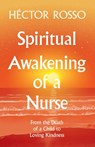 Spiritual Awakening of a Nurse - Hector (Watson Caring Science Institute SIGMA Theta Tau American Nurses Association Global Academy of Holistic Nurses (Fellow) Florida Atlantic University) Rosso - 9781733123242