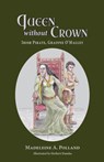 Queen Without Crown - Madeleine Polland - 9781733138352