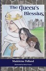 The Queen's Blessing - Madeleine Polland - 9781733138376