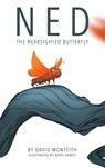 Ned The Nearsighted Butterfly - David Bruce Monteith - 9781733147705