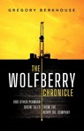 The Wolfberry Chronicle - Gregory Berkhouse - 9781733186957