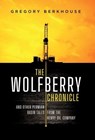 The Wolfberry Chronicle - Gregory Berkhouse - 9781733186964