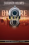 B-More Careful - Shannon Holmes - 9781733304153