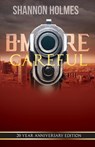 B-More Careful - Shannon Holmes - 9781733304153