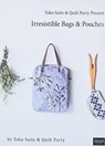 Yoko Saito & Quilt Party Present Irresistible Bags & Pouches - Yoko Saito and Quilt Party - 9781733397711