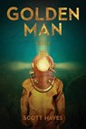 Golden Man - Scott Hayes - 9781733423304