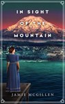 In Sight of the Mountain - Jamie McGillen - 9781733423977
