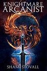 Knightmare Arcanist - Shami Stovall - 9781733442862