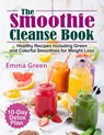 The Smoothie Cleanse Book - Emma Green - 9781733447669