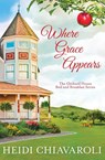 Where Grace Appears - Heidi Chiavaroli - 9781733577939