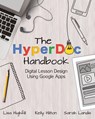 The Hyperdoc Handbook - Lisa Highfill ; Kelly Hilton ; Sarah Landis - 9781733646895