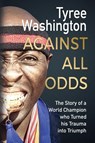 Against All Odds - Tyree Washington - 9781733668965