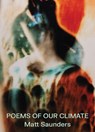 Matt Saunders: Poems of our Climate - Deirdre O’Dwyer - 9781733688987