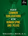 Atlas of Common Subluxations of the Human Spine and Pelvis, Second Edition - DC William J Ruch - 9781733715386