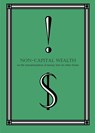 Non-Capital Wealth - Ajani Abdul-Khaliq - 9781733745574