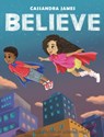 Believe - Cassandra James - 9781733772457
