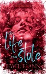 The Life You Stole - Jewel E Ann - 9781733778688