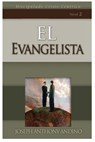 El Evangelista - Joseph Anthony Andino - 9781733885713