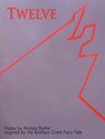 Twelve: Poems Inspired by the Brothers Grimm Fairy Tale - Andrea Blythe - 9781733886246
