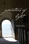 Invocations of Light - Valdas Ausra ; Jonas Zdanys - 9781733888257