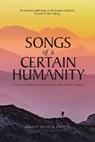 Songs of a Certain Humanity - KNOTTS,  Robert Spencer - 9781733912723