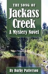 The Song of Jackass Creek - Darby Lee Patterson - 9781734028195
