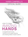 How to Draw AMAZING Hands - Karen Campbell - 9781734053036