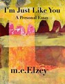 I'm Just Like You - m.e. Elzey - 9781734054699