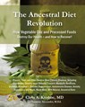 The Ancestral Diet Revolution - Chris a Knobbe ; Suzanne J Alexander - 9781734071740