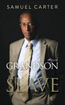 Grandson of a Slave - Samuel Carter - 9781734126266