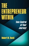 The Entrepreneur Within - Robert M Hackl - 9781734197600