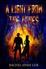 A Light from the Ashes - Rachel Anne Cox - 9781734204902
