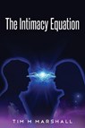 The Intimacy Equation - MARSHALL,  Tim - 9781734291919