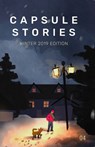 Capsule Stories Winter 2019 Edition - Carolina Vonkampen ; Natasha Lioe - 9781734324600