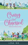 Crazy & Obsessed - MA,  Lena - 9781734390315