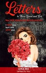 Letters to Those Loved and Lost: You Will Always Be Remembered - Lena Ma - 9781734390346