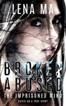 Broken & Abused - MA,  Lena - 9781734390360
