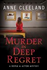 Murder in Deep Regret: Doyle & Acton #11 - Anne Cleeland - 9781734431605
