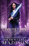 Compelled - Shawntelle Madison - 9781734451085