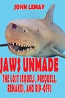 Jaws Unmade - John Lemay - 9781734473018
