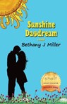 Sunshine Daydream - Bethany J Miller - 9781734481006